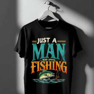 T-shirt Pêcher n'est qu'un homme qui aime pêcher
