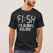 T-shirt Pêcher pour les hommes C'est toujours Poisson O'cl (Devant)