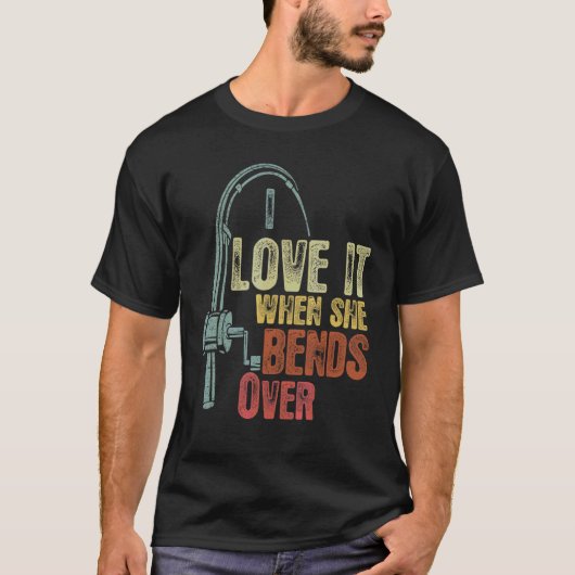 T-shirt Pêcher Pour Les Hommes Je L'Aime Quand Elle Tire A (Devant)
