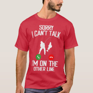 T-shirt Pêcheur Désolé de ne pas pouvoir me parler à l'aut