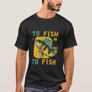 T-shirt Pêcheur Dit Pêche Née Pour Aller Pêcher