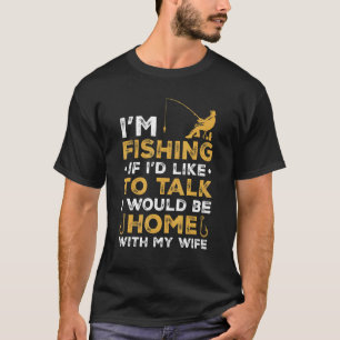 T-shirt Pêcheur drôle d'homme Je pêche avec ma femme Pêche