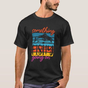 T-shirt Pêcheur humoristique quelque chose de louche