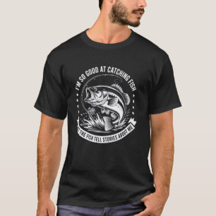 T-shirt Pêcheur si bon à pêcher du poisson