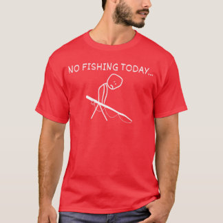 T-shirt Pêcheur triste à bâtons Père pas de pêche aujourd'