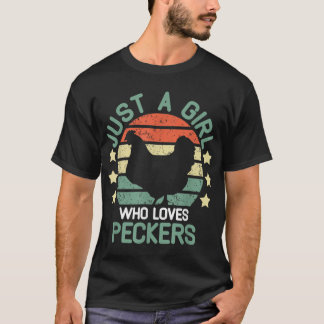 T-shirt Peckers Just A Girl Who Love Peckers fille de poul