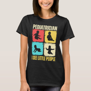T-shirt Pédiatre Je Vois Petits Gens Médicaments Pédiatriq