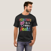 T-shirt Pediatrics Work Of Heart Pediatrician Pediatric Do (Devant entier)