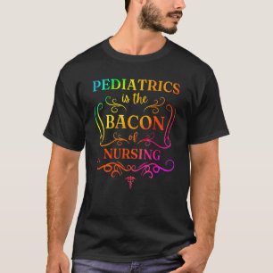 T-shirt Pédiatrie Le Bacon du nursing Nicu Lgbt Lgbtq Nu