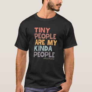 T-shirt PEDS Infirmières personnes minuscules sont mon gen