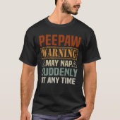 T-shirt Peepaw warning may nap suddenly at time (Devant)