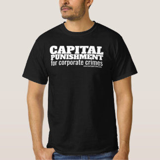 T-shirt Peine capitale pour les crimes d'entreprise