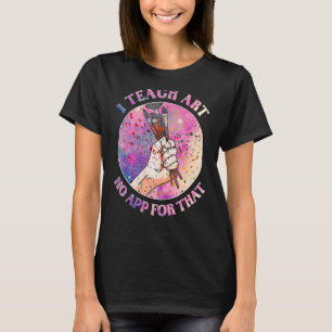 T-shirt Peintre Artiste Peinture Pinceaux I Enseigner L'Ar