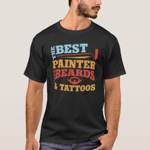 T-shirt Peintre Maison Décorateur Barbe Tatouage La meille