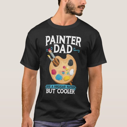 T-shirt Peintre Papa - Comme Un Père Régulier Mais Glacièr (Devant)