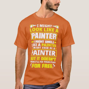 T-shirt Peintre Peinture Je Pourrais Ressembler À Un Peint