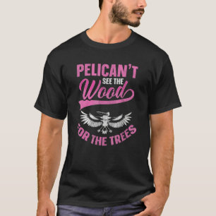T-shirt Pélican ne voit pas le bois pour le jeu d'arbres p