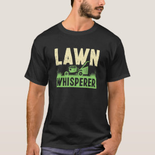 T-shirt Pelouse Mailler Whisperer Gardener Landscaper Gras
