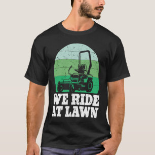T-shirt Pelouse Mowing Nous Circulons À Lawn Mower Travail