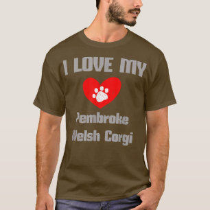 T-shirt Pembroke Welsh Corgi I Love My Dog drôle chien chi