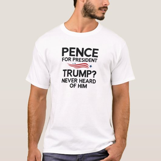 T-shirt Pence Pour Président (Devant)