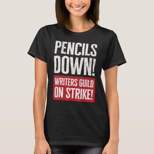 T-shirt Pencils Down Writers Guild Of America WGA Strike P (Devant)