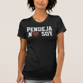 T-shirt Pendeja No Soy Attitude Latin (Devant)