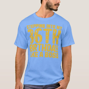 T-shirt Pénétrer Dans Mon 36e Anniversaire Comme Un Patron