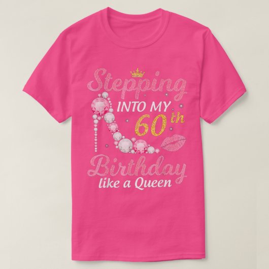 T-shirt Pénétrer Dans Mon 60e Anniversaire Comme Une Reine (Design devant)