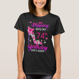 T-shirt Pénétrer Dans Mon 74e Anniversaire Comme Une Reine