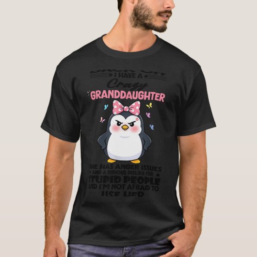 T-shirt Penguin Back Off I Have A Crazy Granddaughter She  (Devant)