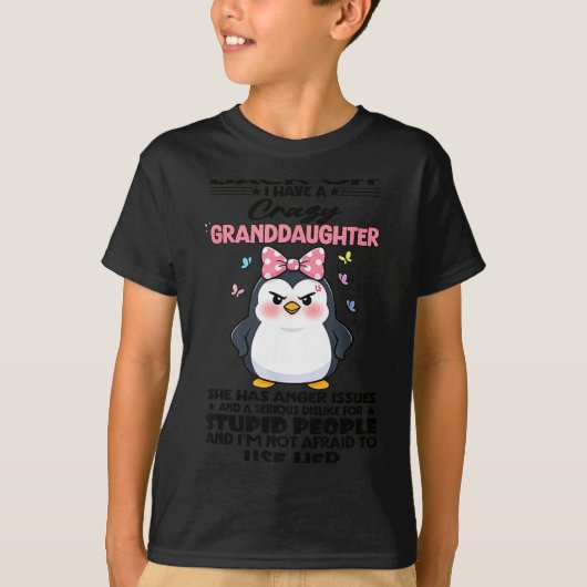 T-shirt Penguin Back Off I Have A Crazy Granddaughter She (Devant)