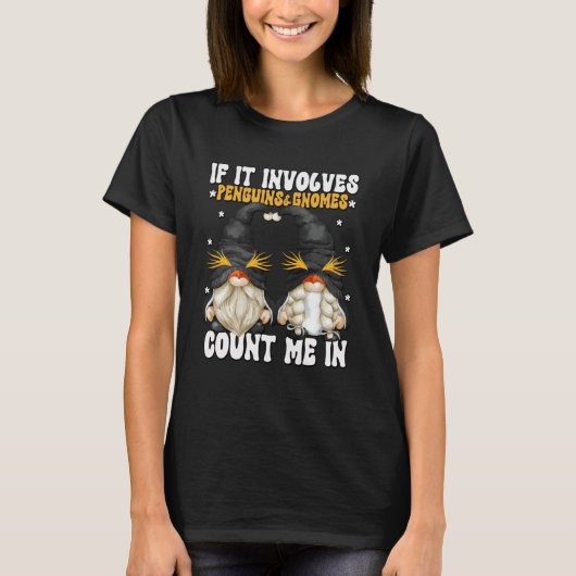 T-shirt Penguin Gnome Graphic For Women With Sayings (Devant)