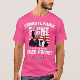 T-SHIRT PENNSYLVANIE 13 JUILLET 2024 N'OUBLIEZ JAMAIS