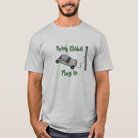 T-shirt Pense à Global...Plug-In (Devant)