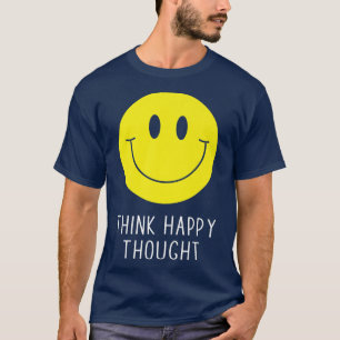 T-shirt Pense Bonne Pensée Motivation Citation les années 