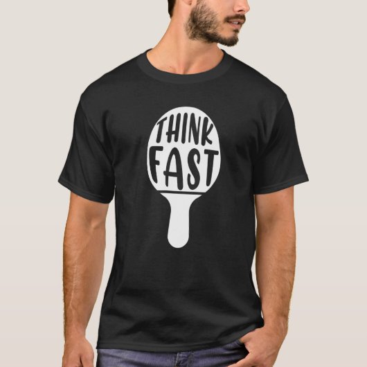 T-shirt Pense Fast Table Tennis Racket Ping Pong Paddle Ba (Devant)