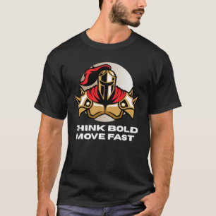 T-shirt Penser audacieux, déplacer rapidement puissant gue