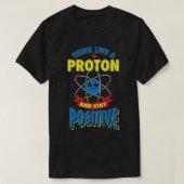 T-shirt Penser Comme Un Proton Et Rester Positif Physique (Design devant)