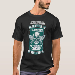 T-shirt Penser Que C'Est Cher Location Plomber Réel Essaye
