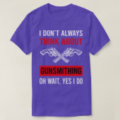 T-shirt Pensez À Gunsmithing Gunsmith (Design devant)