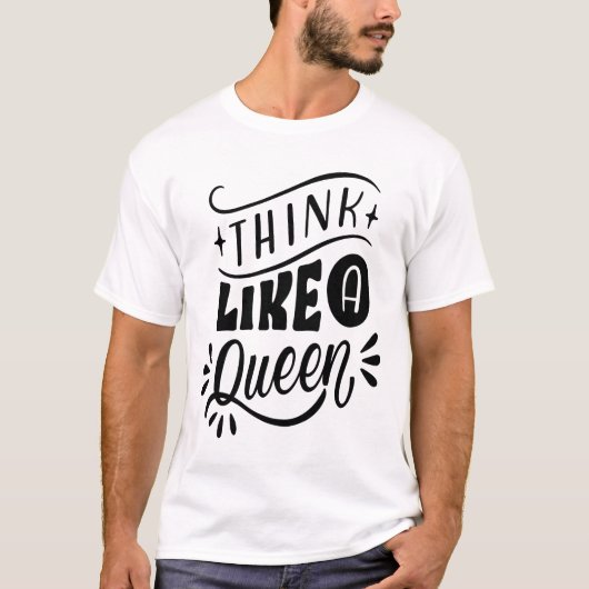 T-SHIRT PENSEZ À UNE REINE (Devant)