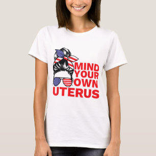 T-shirt Pensez à votre propre Uterus Pro Choice Feminist W