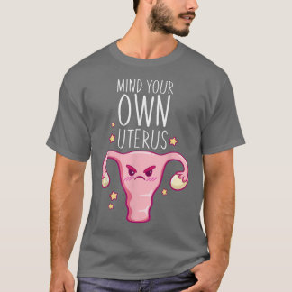 T-shirt Pensez À Votre Propre UterusPro Choice Feminist Fe