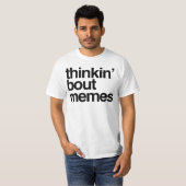 T-shirt Pensez aux mèmes (Devant entier)