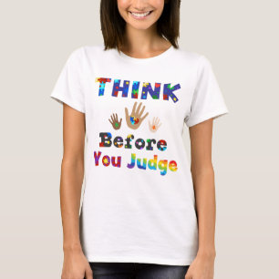 T-shirt PENSEZ Avant De Juger
