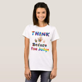 T-shirt PENSEZ Avant De Juger (Devant entier)