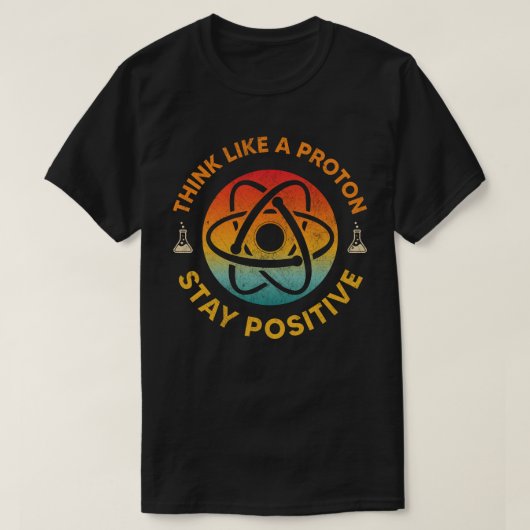 T-shirt Pensez comme un proton rester une chimie rétro pos (Design devant)