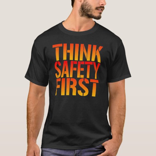 T-shirt Pensez d'abord à la sécurité (Devant)