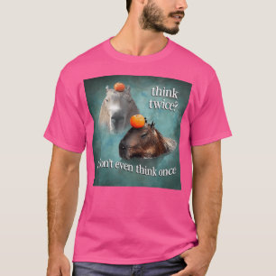 T-shirt Pensez Deux Fois Je Ne Pense Même Pas Une Fois Cap